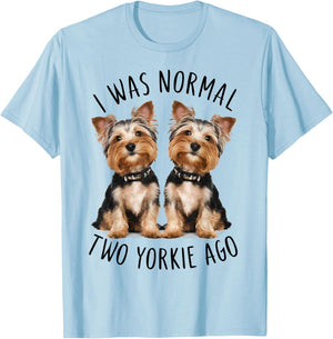 I Was Normal Two Yorkie Ago, Funny Dog lovers T-Shirt - T-Shirt | Light Blue