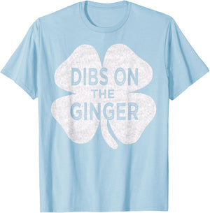 Drinking St patricks day t shirt Dibs On The Ginger T-Shirt - T-Shirt | Light Blue