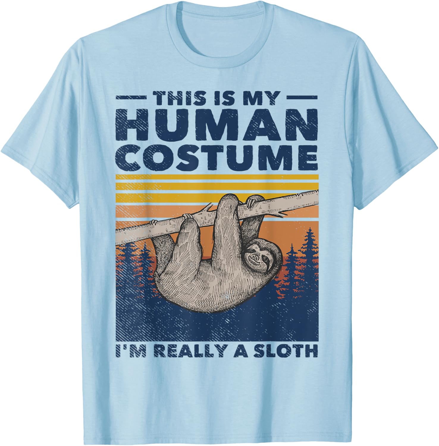 This Is My Human Costume I'm Really A Sloth Cute Halloween T-Shirt - T-Shirt | Light Blue