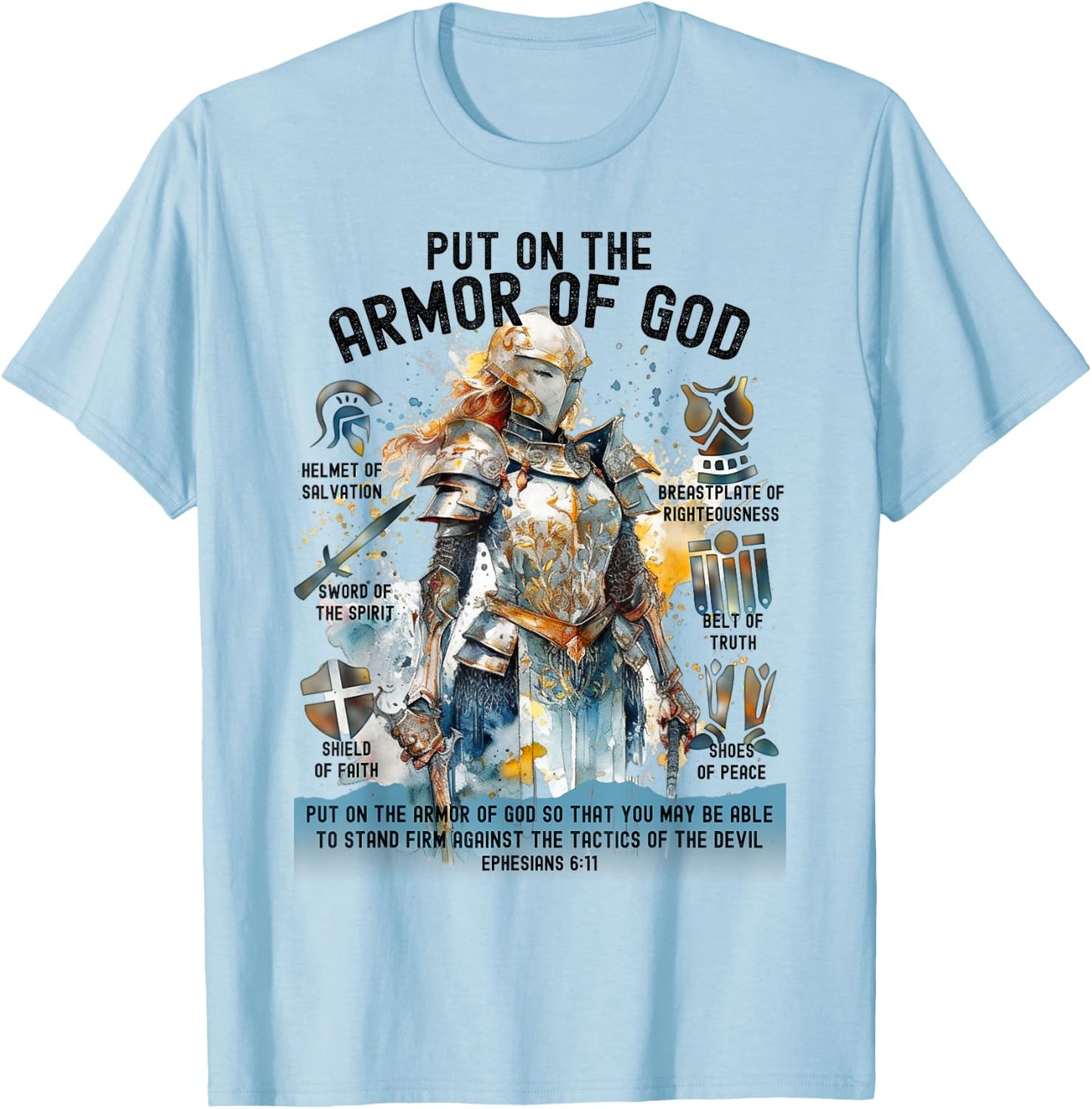 Put on the Full Armor of God-Shield Ephesians 6:11 Christian T-Shirt - T-Shirt | Light Blue