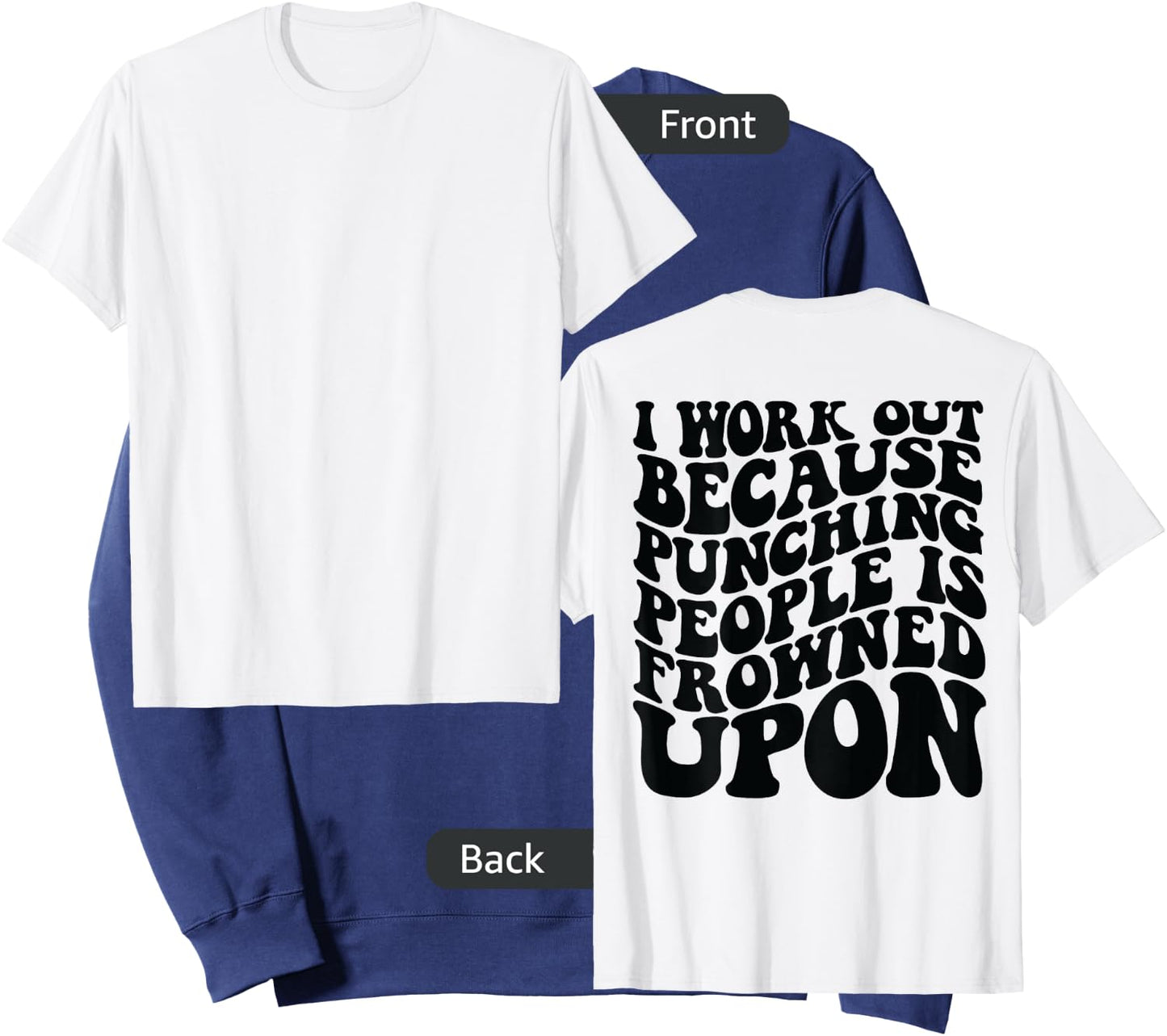 I Work Out Because Punching People Is Frowned Upon Sweatshirt - Sweatshirt | Navy