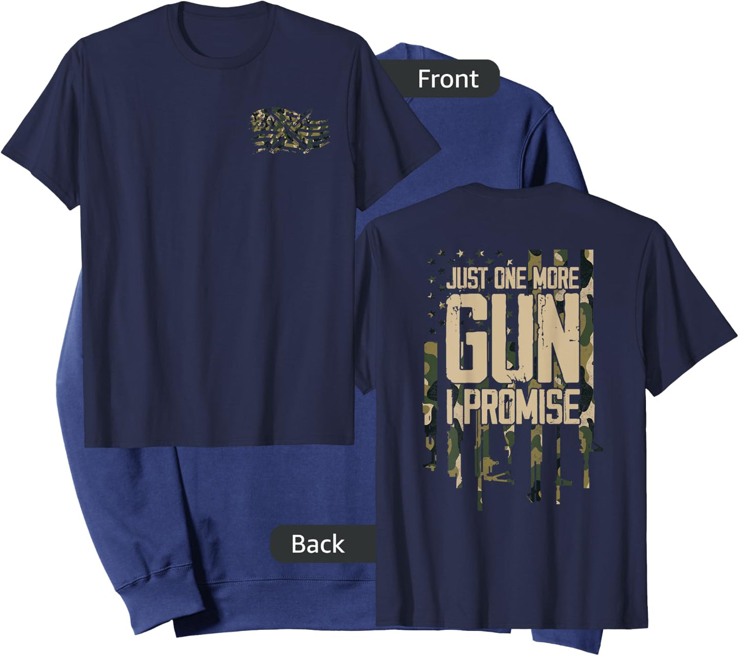 Just One More Gun I Promise Firearm Flag Camouflage Gifts Sweatshirt - Sweatshirt | Navy