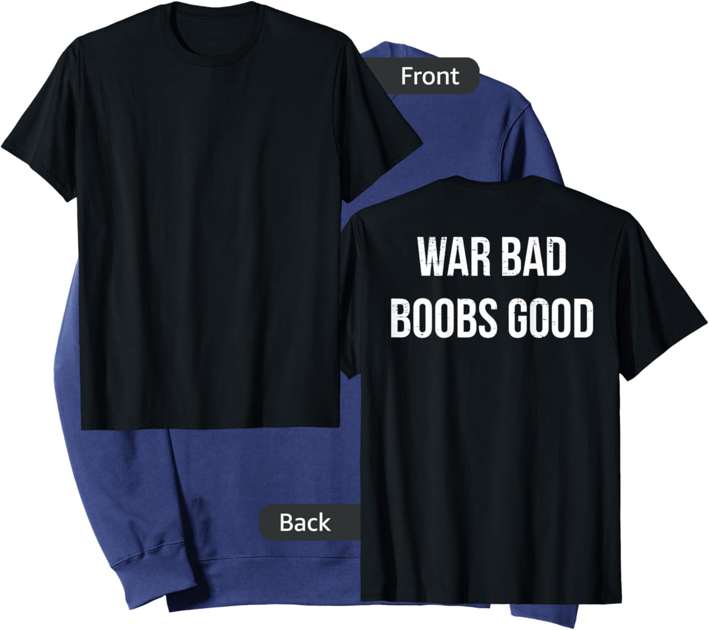 Retro War Bad Boobs Good Funny Saying Quote (ON BACK) Sweatshirt - Sweatshirt | Navy