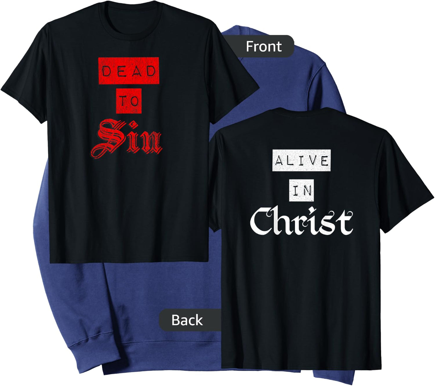 Dead To Sin Alive In Christ / Front & Back Christian Graphic Sweatshirt - Sweatshirt | Navy