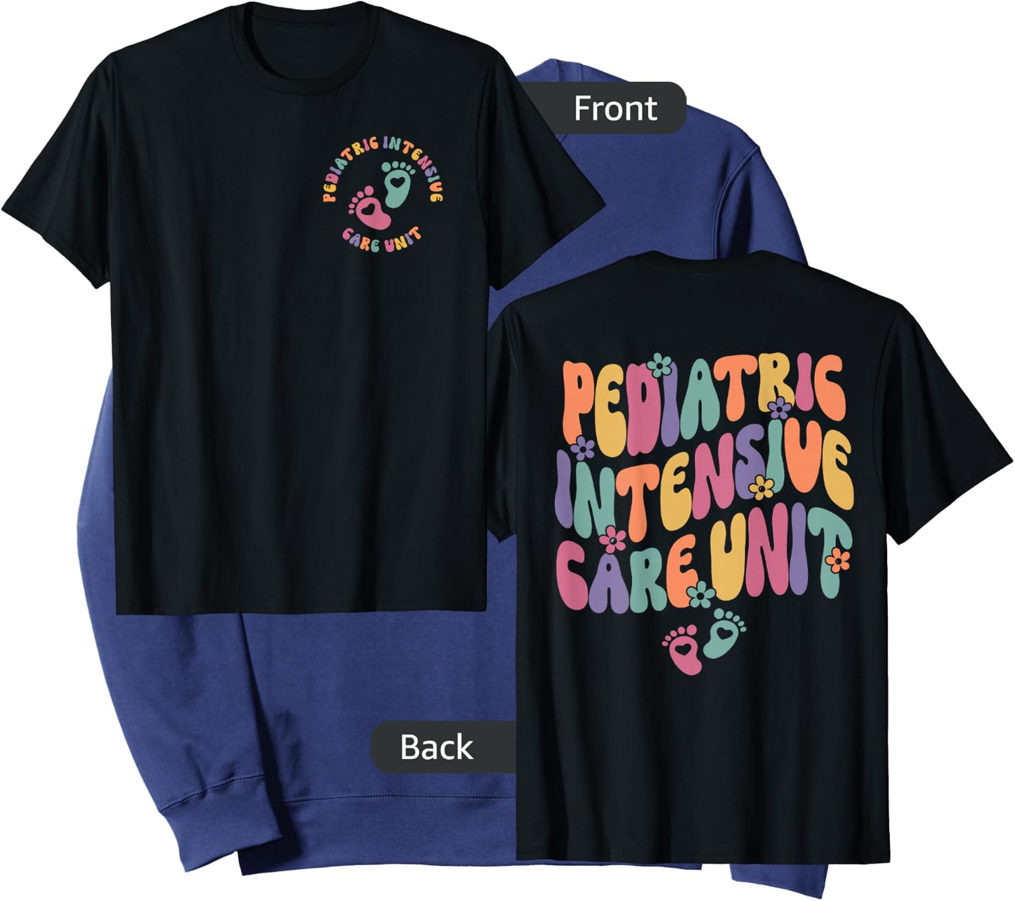 PICU Nurse Shirt PICU Pediatric Intensive Care Unit 2 Sided Sweatshirt - Sweatshirt | Navy