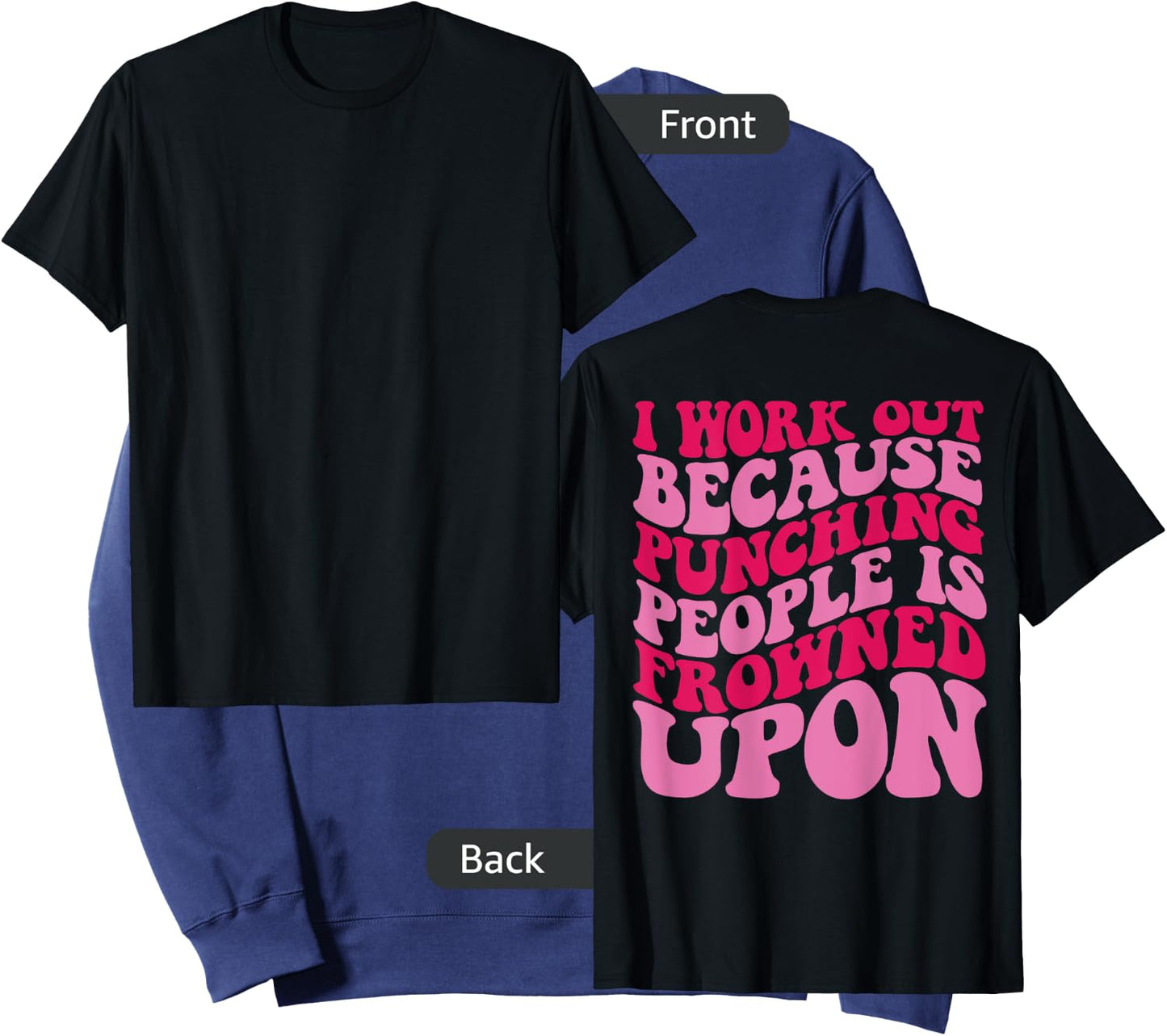 I Work Out Because Punching People Is Frowned Upon Sweatshirt - Sweatshirt | Navy
