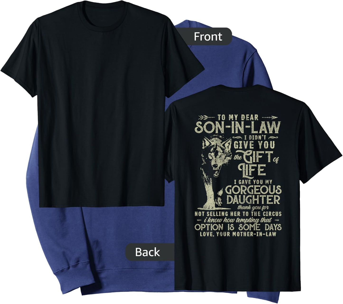 To My Dear Son In Law I Didn't Give You The Gift Of Life Sweatshirt - Sweatshirt | Navy