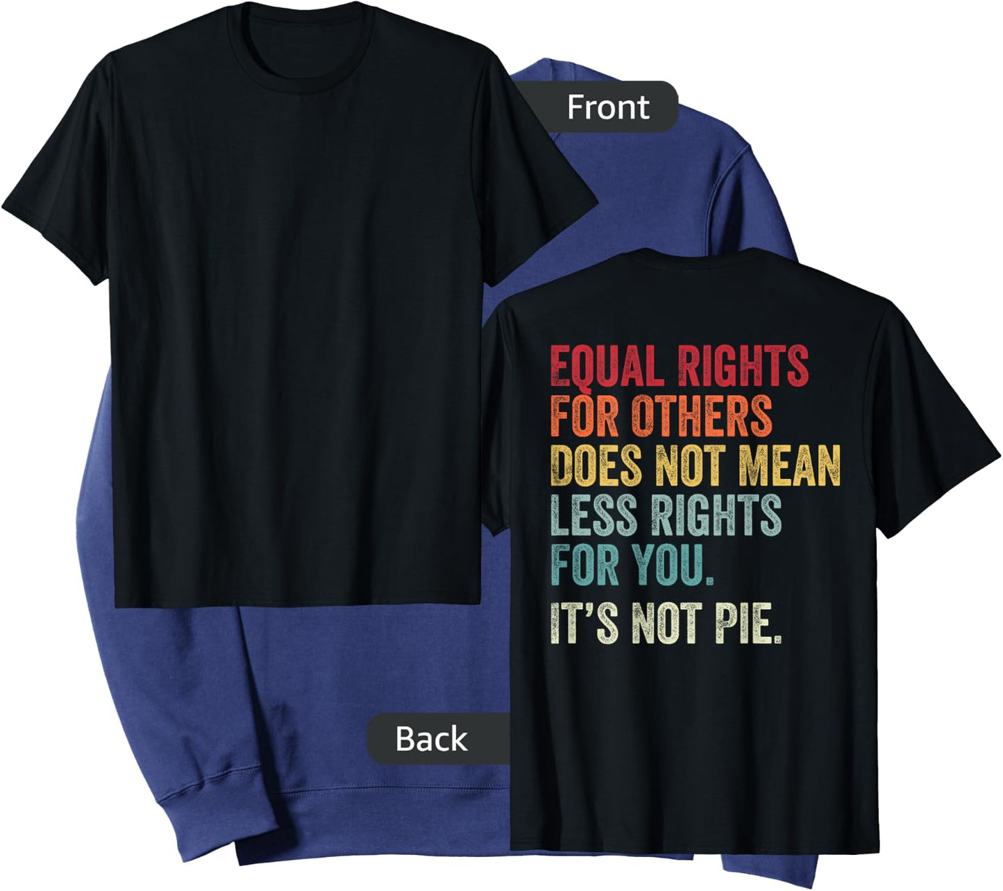 Equality - Equal Rights For Others It's Not Pie (on Back) Sweatshirt - Sweatshirt | Navy