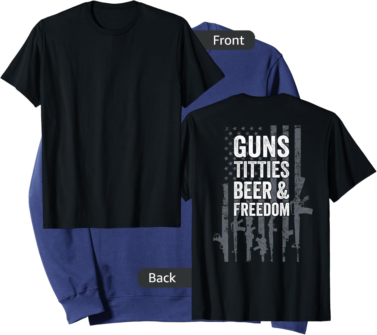 Guns Titties Beer & Freedom - Funny Drinking - ON BACK Sweatshirt - Sweatshirt | Navy