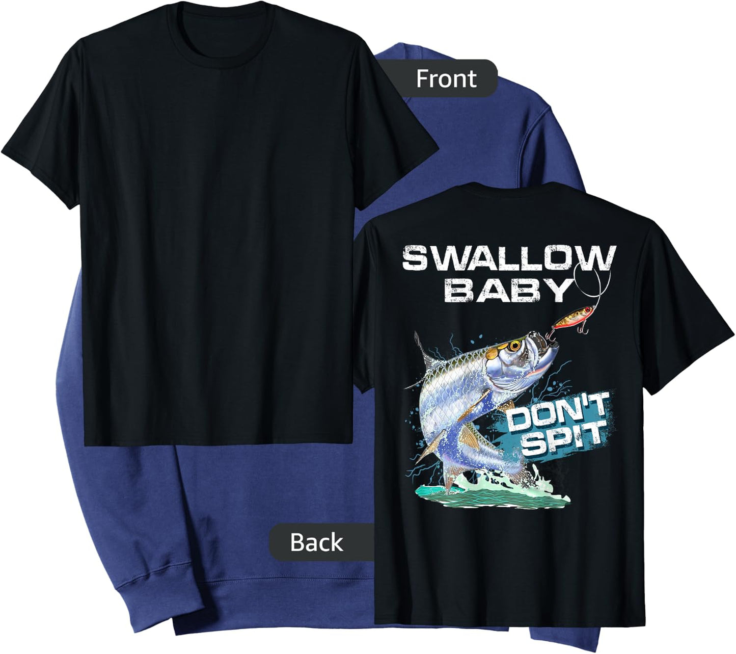 Swallow Baby Don't Spit Tarpon Funny Fishing Sweatshirt - Sweatshirt | Navy