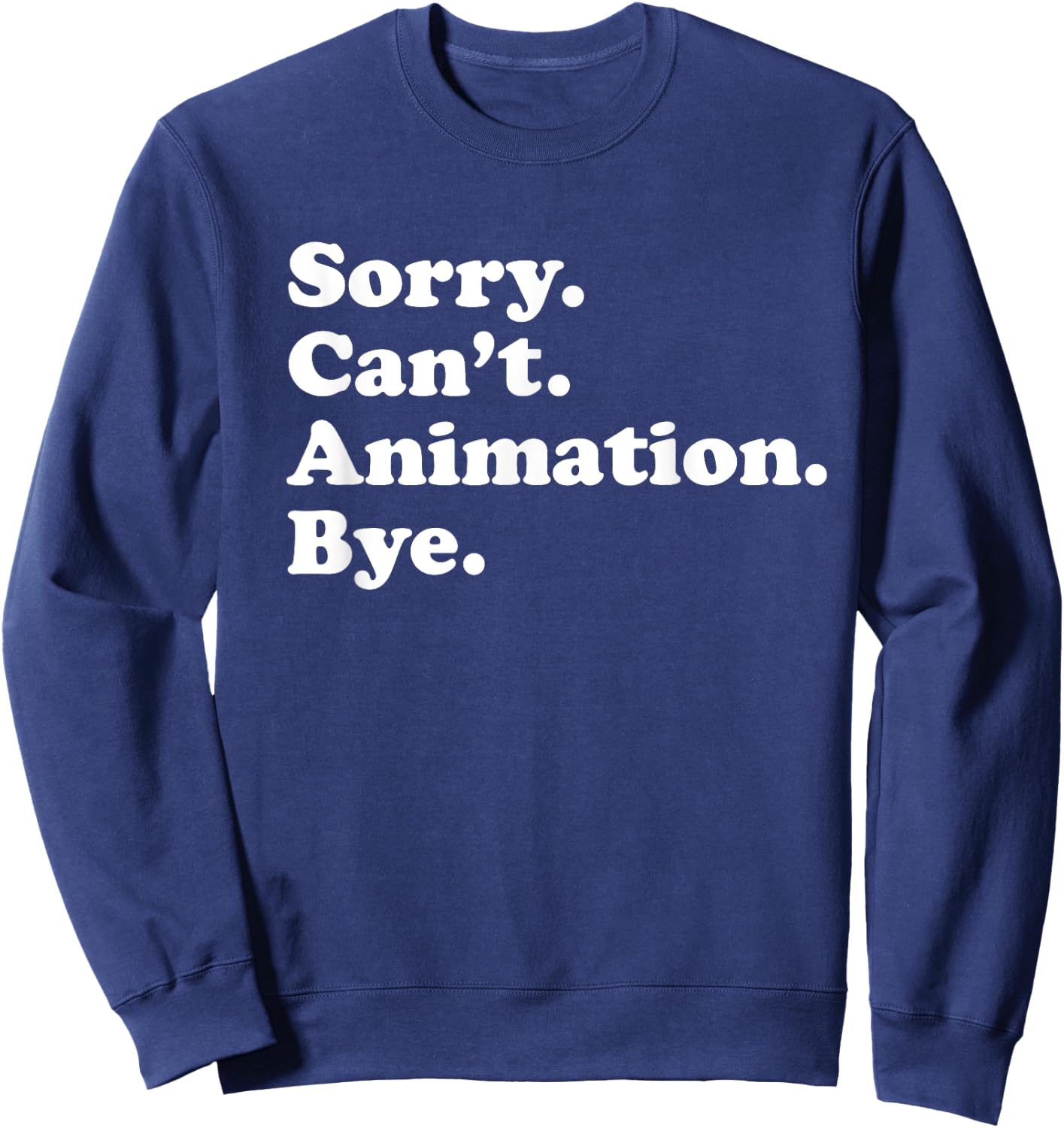 Men Women Boys or Girls Funny Animation Sweatshirt - Sweatshirt | Navy