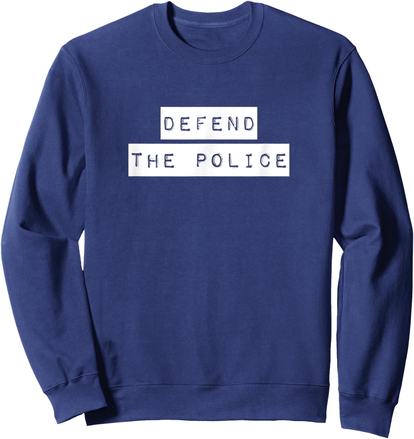Defend The Police Pro Cop Anti Crime Sweatshirt - Sweatshirt | Navy