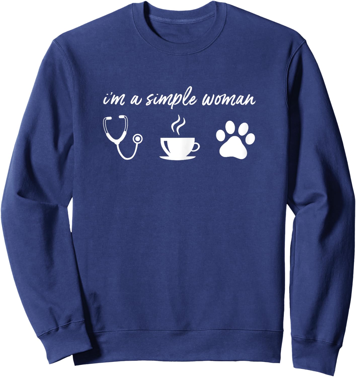 I'm a Simple Woman Nurse Coffee Dogs T Shirt Funny Love Paw Sweatshirt - Sweatshirt | Navy