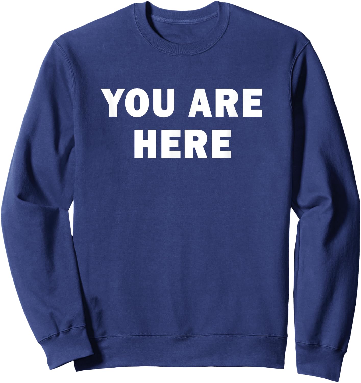 Cool You Are Here - Trendy Simple Words Design Sweatshirt - Sweatshirt | Navy