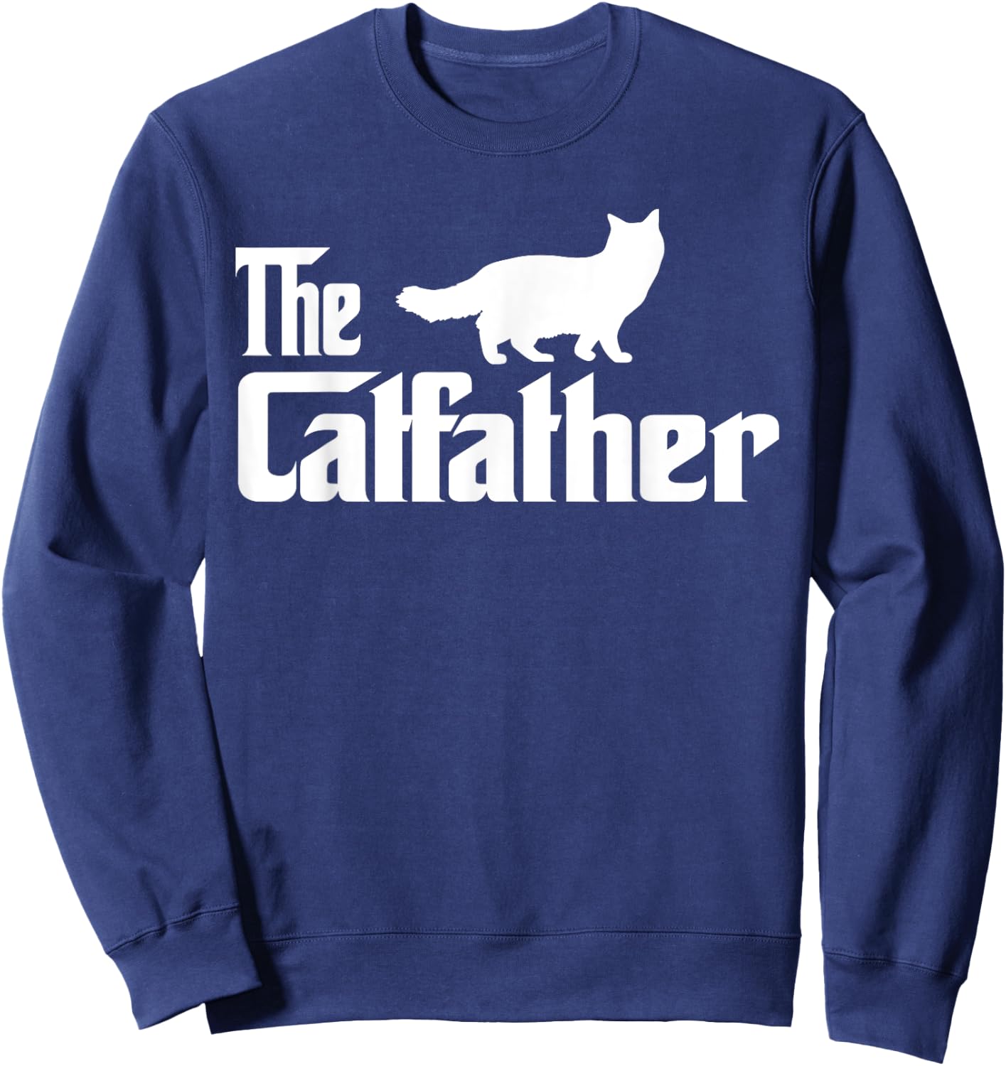 The Catfather Ragdoll Cat Lover Funny Father Cat Dad Men Women Girls Kids Sweatshirt - Sweatshirt | Navy