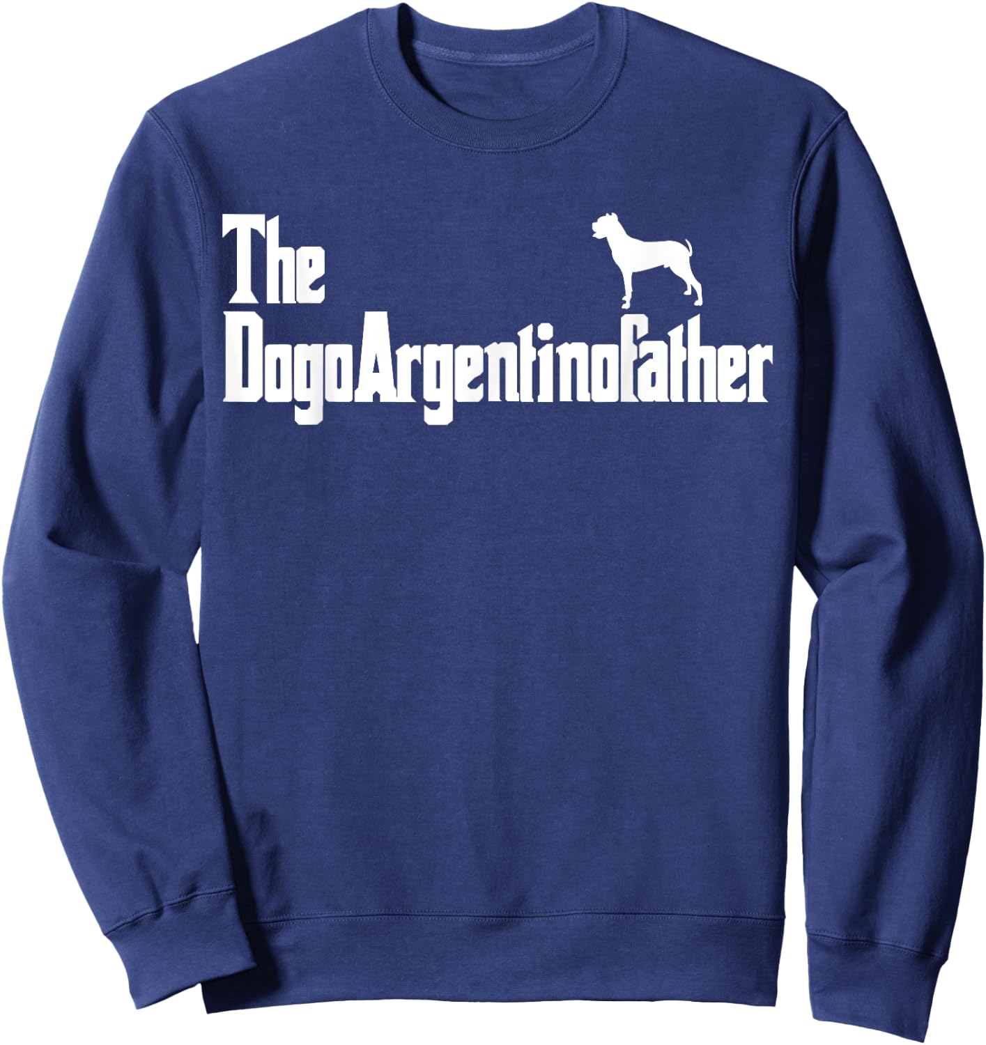 Dogo Argentino Gifts - Dogo Argentino Shirt Sweatshirt - Sweatshirt | Navy