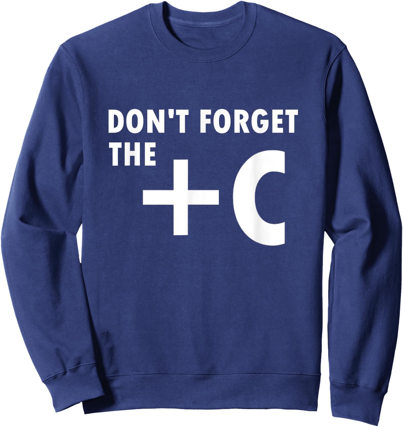 Vergiss Nicht +C Funny Maths Saying Science Nerd Gift Sweatshirt - Sweatshirt | Navy