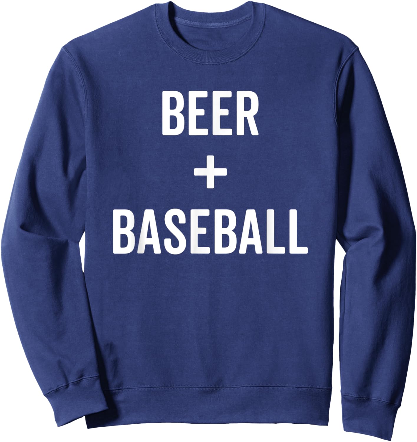 Cool Drinking Saying Drinker Graphic Beer Funny Baseball Sweatshirt - Sweatshirt | Navy