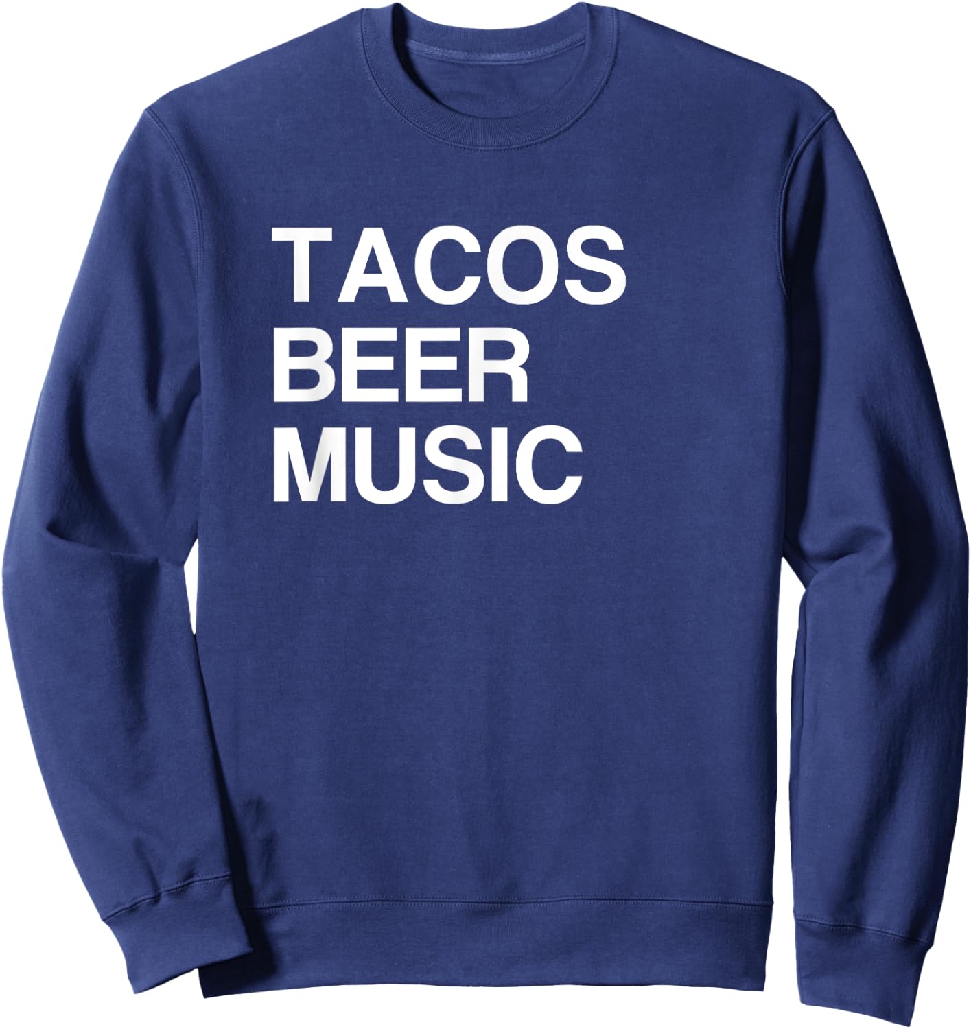 Tacos Beer Music Sweatshirt - Sweatshirt | Navy