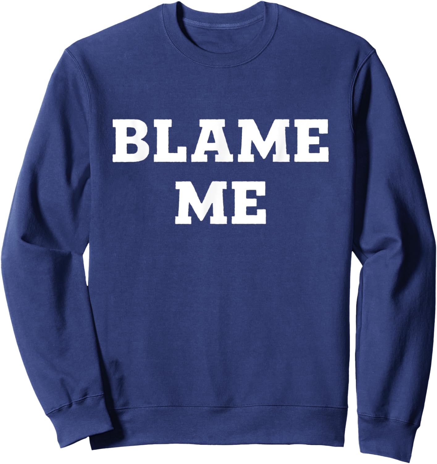 Blame Me Sweatshirt - Sweatshirt | Navy