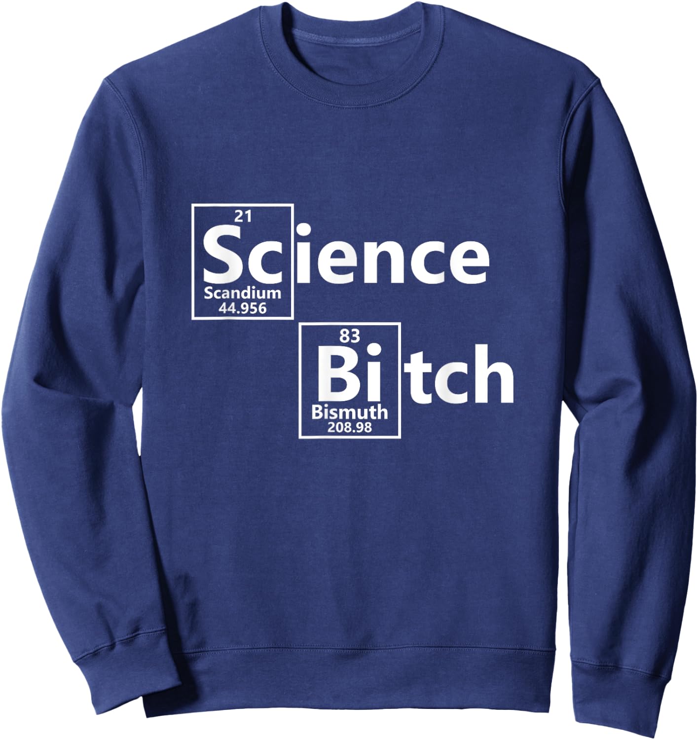 Science Bitch Sweatshirt - Sweatshirt | Navy