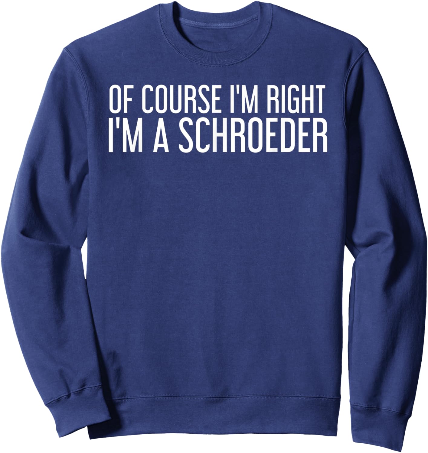 SCHROEDER Gift Funny Surname Family Tree Birthday Reunion Sweatshirt - Sweatshirt | Navy