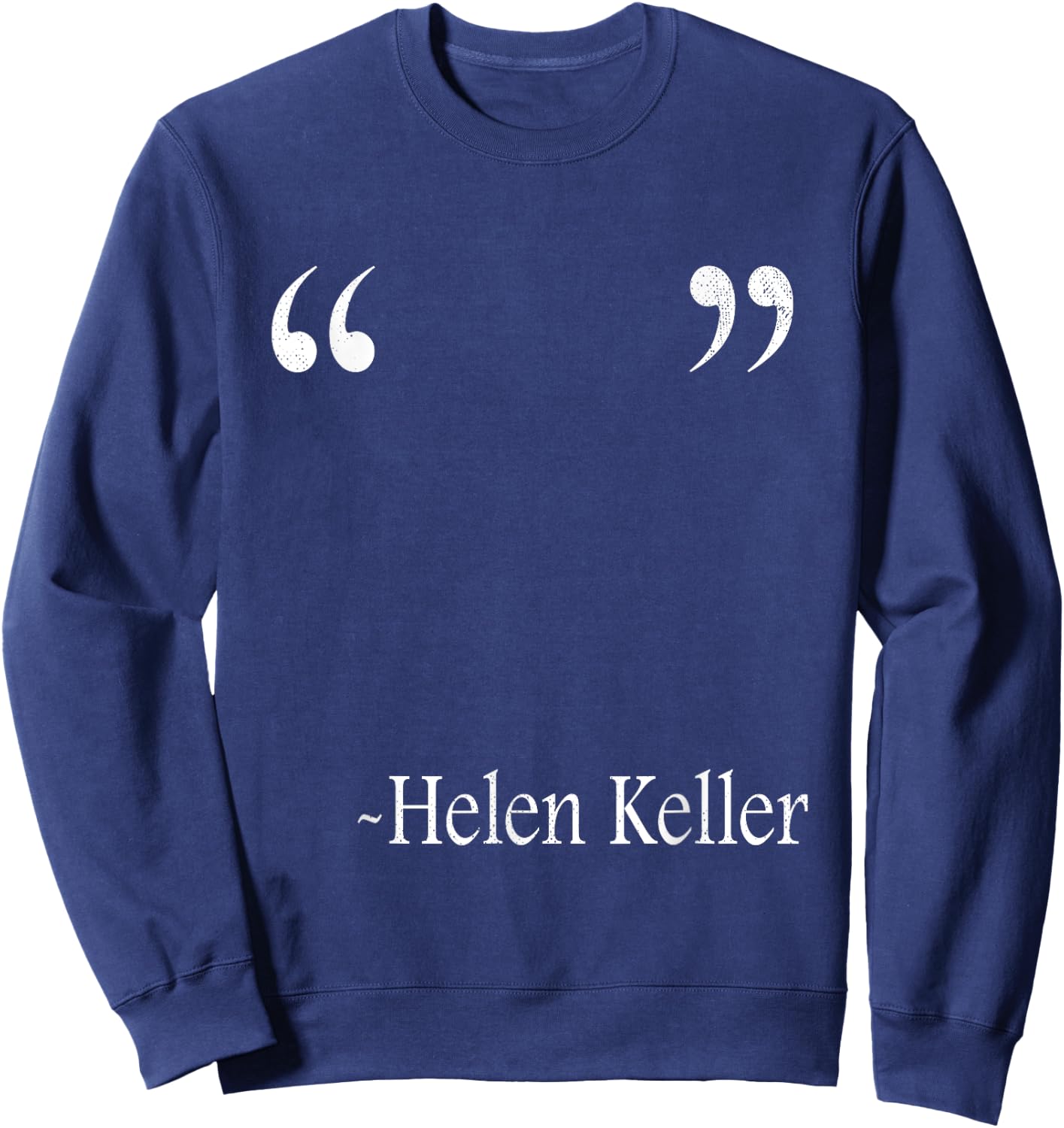 Funny Quote Of Helen Keller , Small Sweatshirt - Sweatshirt | Navy
