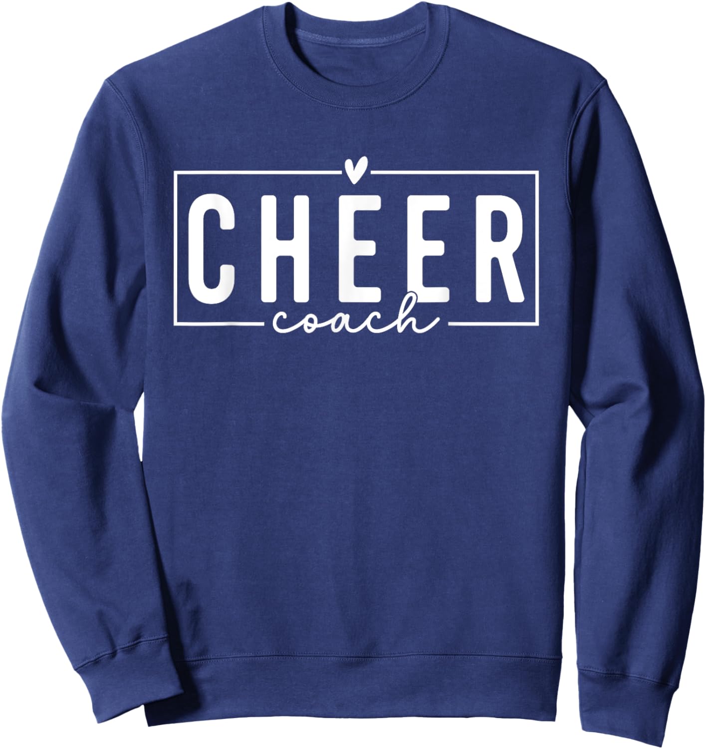 Cheer Coach Funny Design Cute Cheer Coach Cool Coaching Sweatshirt - Sweatshirt | Navy