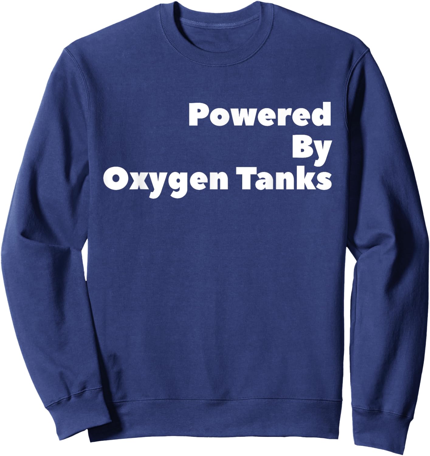 Powered By Oxygen Tanks Instructor Gift Sweatshirt - Sweatshirt | Navy