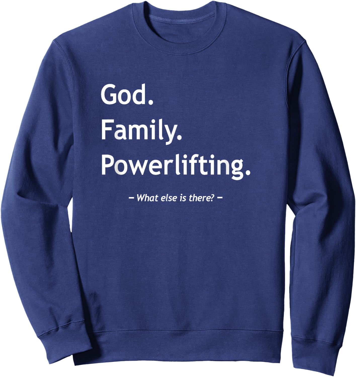 Christian Faith Christianity God Family Powerlifting Workout Sweatshirt - Sweatshirt | Navy