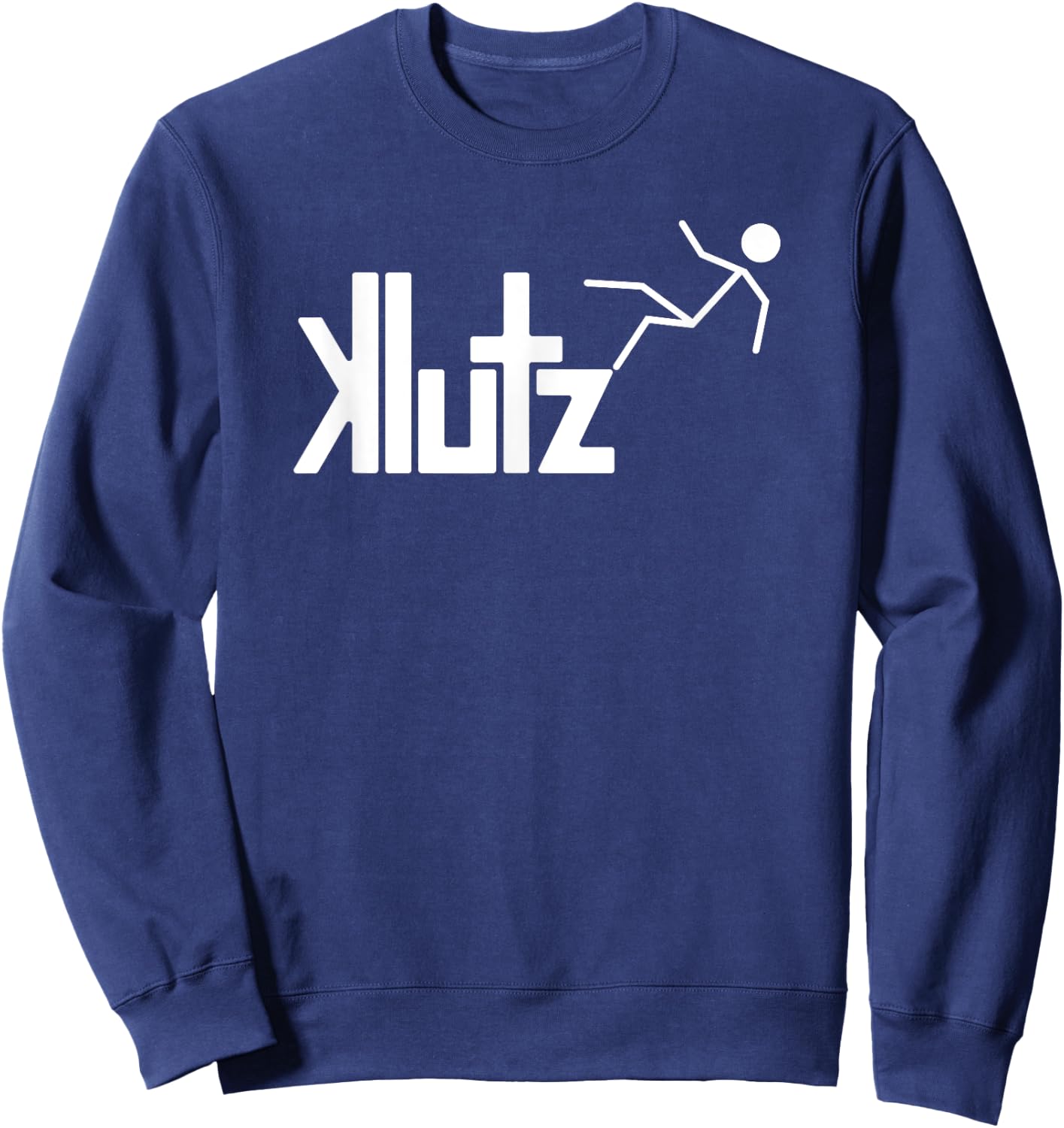 Klutz, accident prone clumsy people that fail frequently Sweatshirt - Sweatshirt | Navy