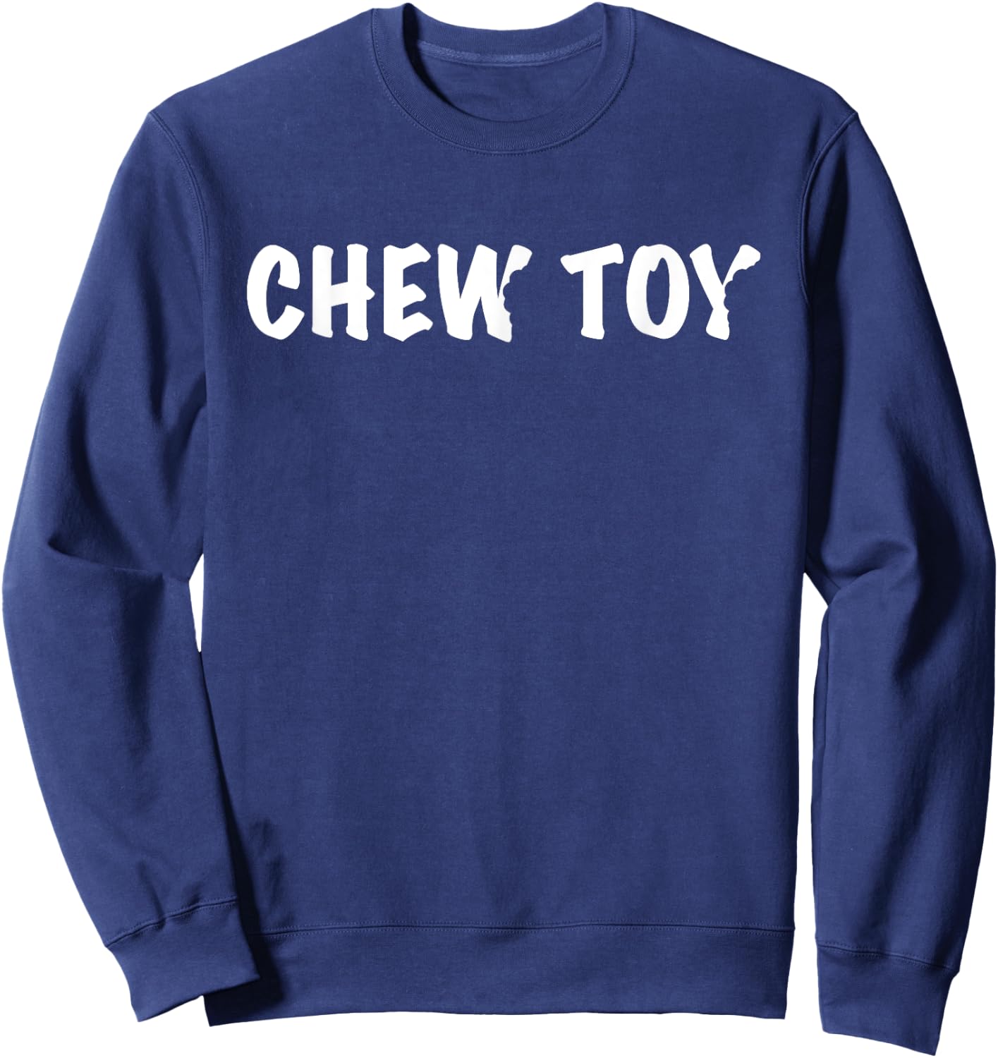 Chew Toy Funny Graphic Novelty Sweatshirt - Sweatshirt | Navy