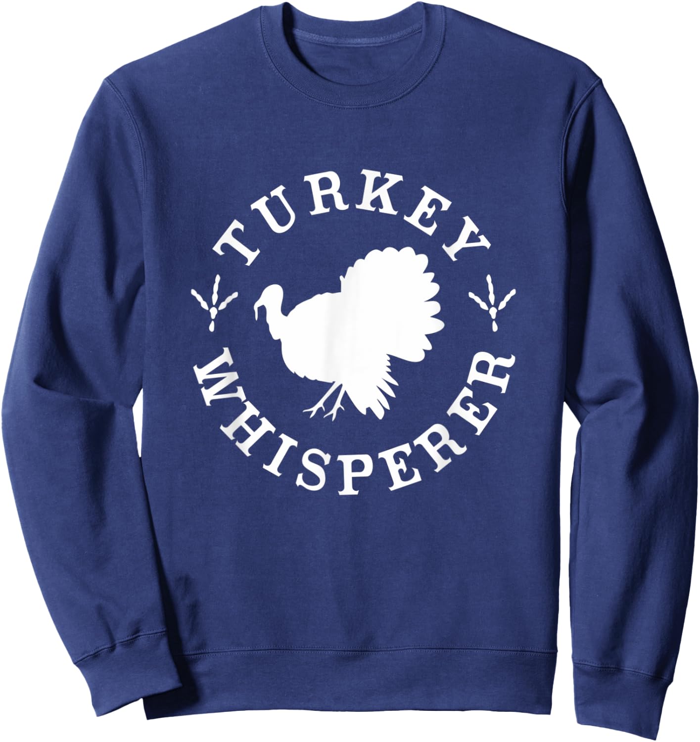 Funny Turkey Hunting Gift Shirts, Bird Turkey Hunter Sweatshirt - Sweatshirt | Navy