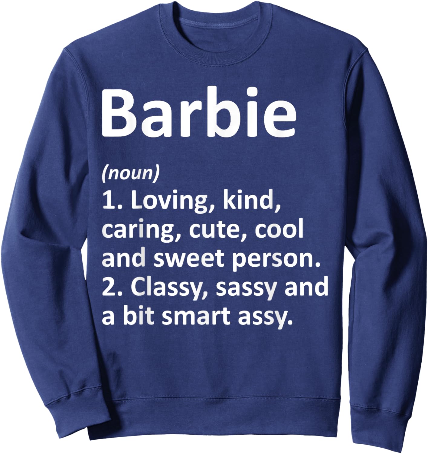 BARBIE Definition Personalized Name Funny Birthday Gift Sweatshirt - Sweatshirt | Navy