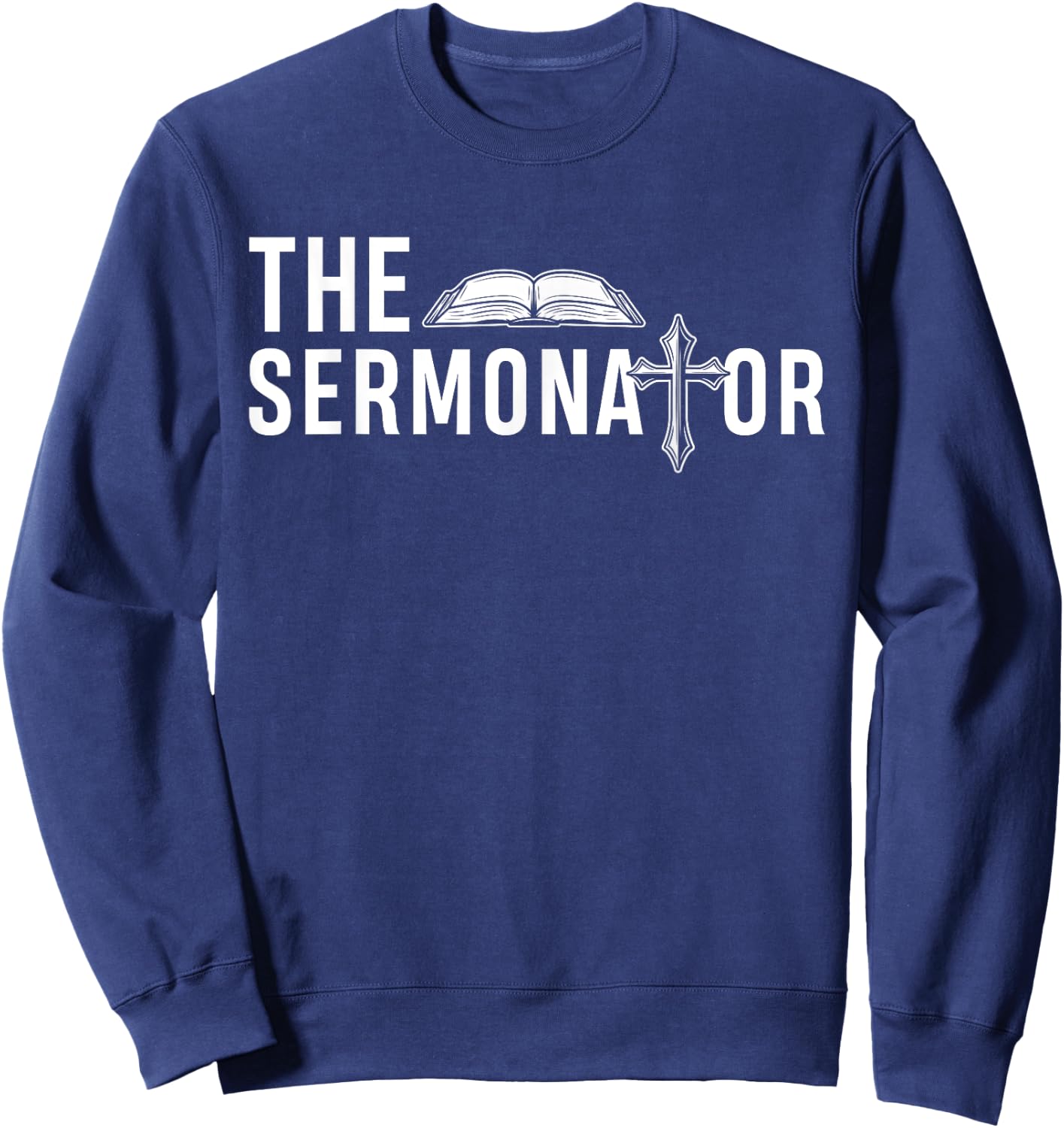Funny The Sermonator Funny Minister Clergy Pastor Sweatshirt - Sweatshirt | Navy