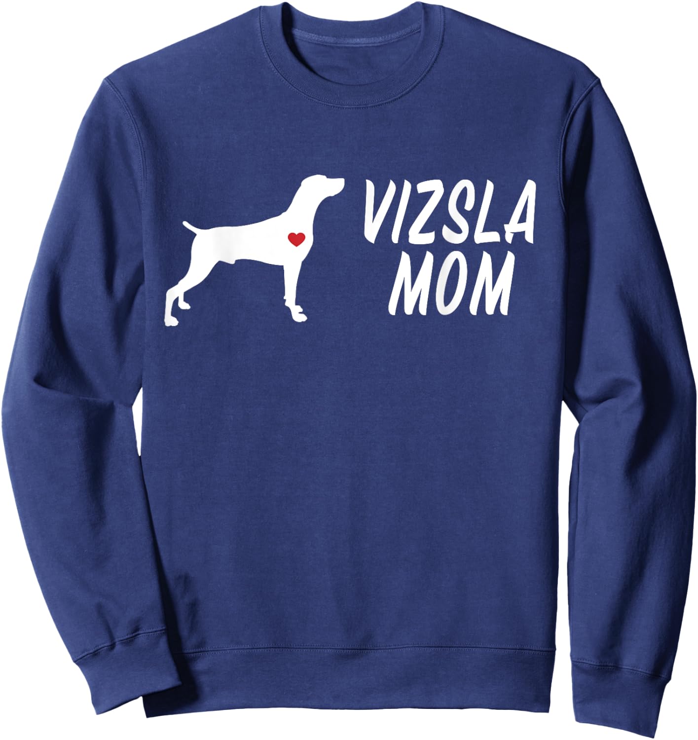 Vizsla Mom For Vizsla Dog Puppy Owners & Vizsla Enthusiasts Men Women Kids Sweatshirt - Sweatshirt | Navy