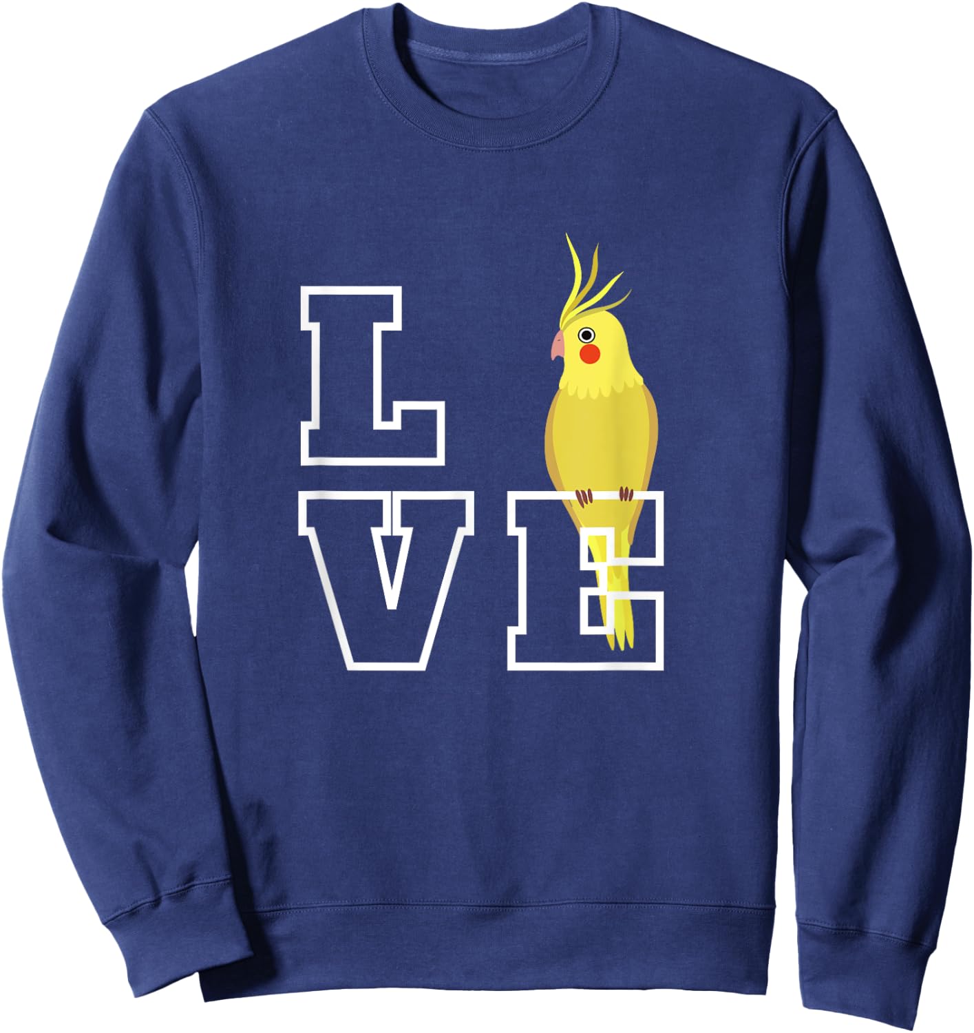 I Love My Cockatiel, Parrot | Pet Bird Lovers Sweatshirt - Sweatshirt | Navy