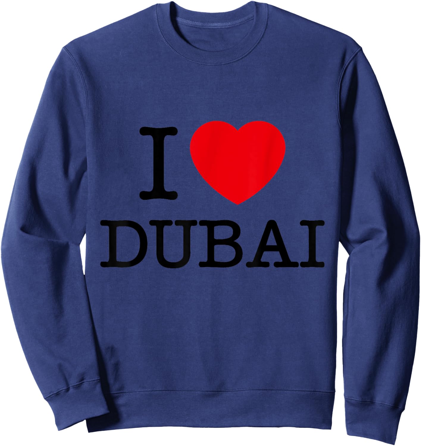 I Love Dubai Graphic - Novelty & Cool Designs Sweatshirt - Sweatshirt | Navy
