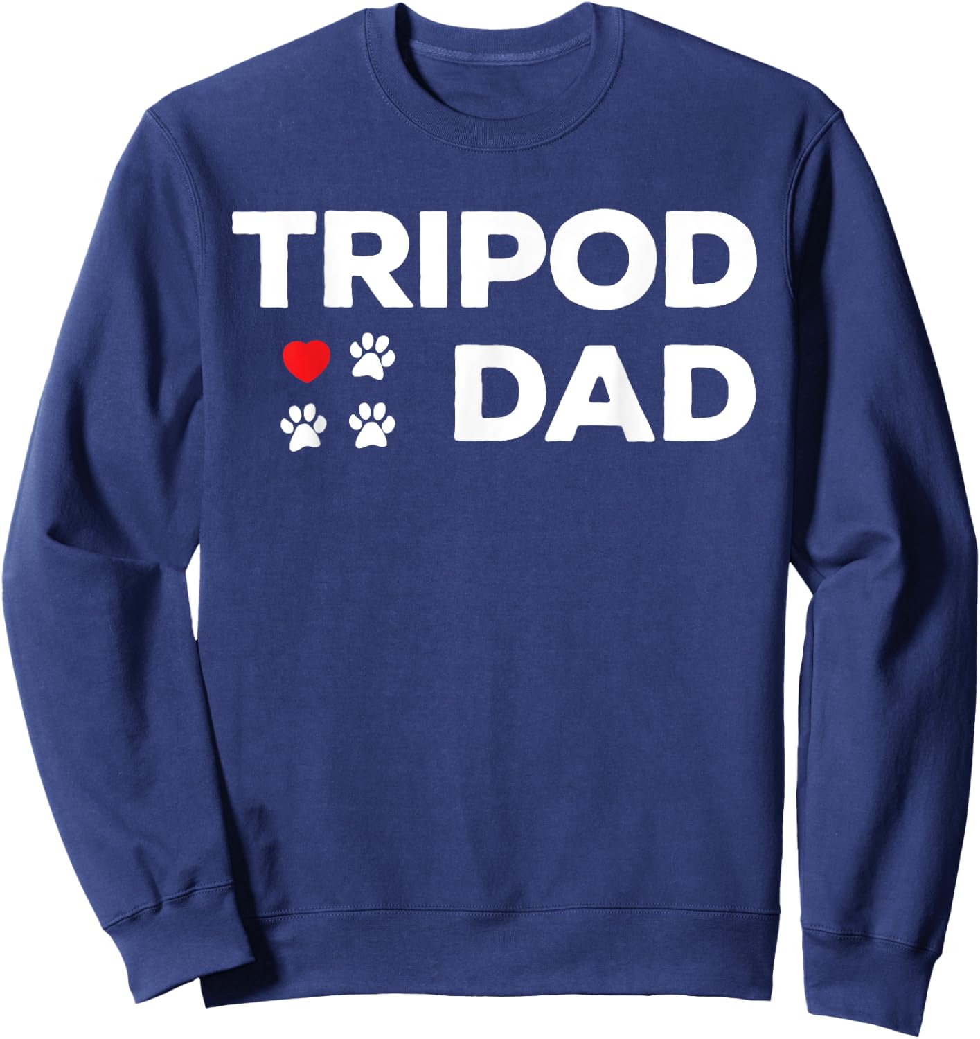Tripod Dad 3-Legged Dog Paw Amputee Love and Hearts Men Sweatshirt - Sweatshirt | Navy