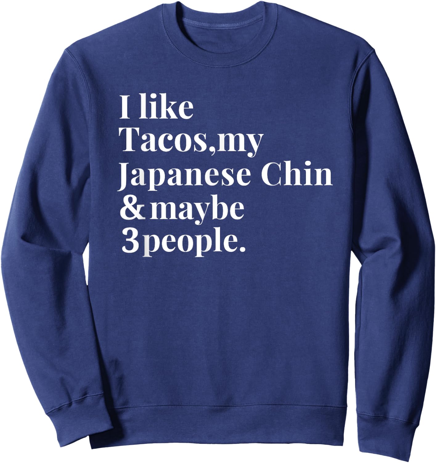 Japanese Chin Mom Owner Funny Dog Tacos Lover Women Men Gift Sweatshirt - Sweatshirt | Navy