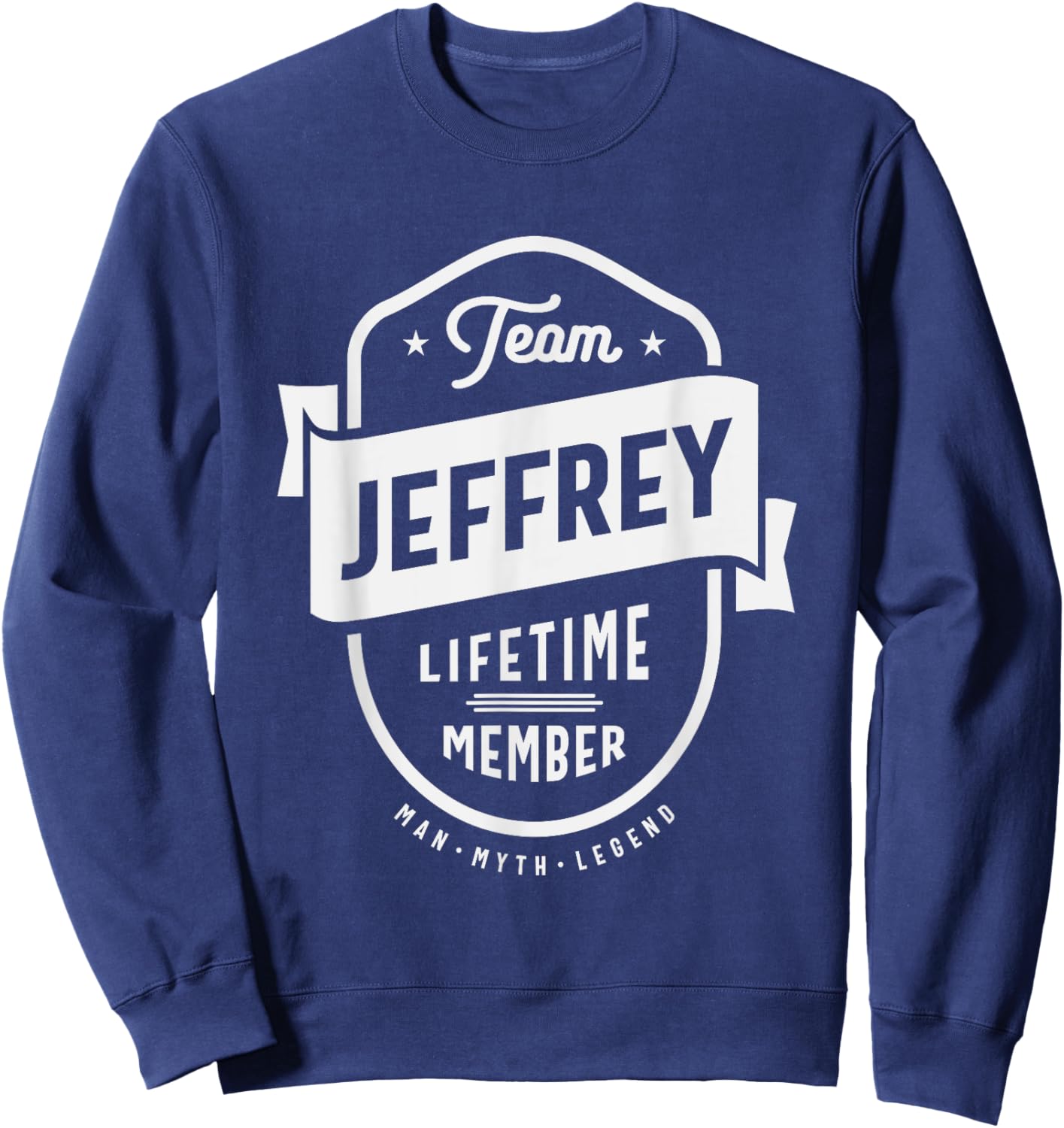 Team Jeffrey Lifetime Member Funny Name Jeffrey Sweatshirt - Sweatshirt | Navy