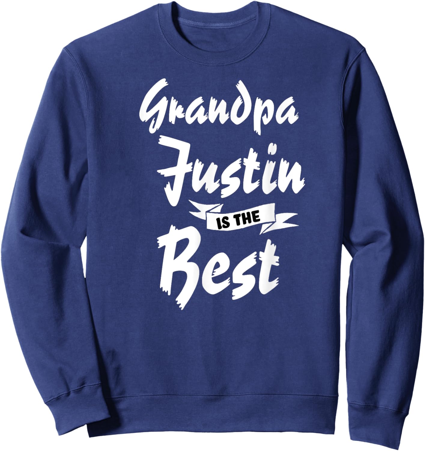 Grandpa Justin is the Best Justin Sweatshirt - Sweatshirt | Navy