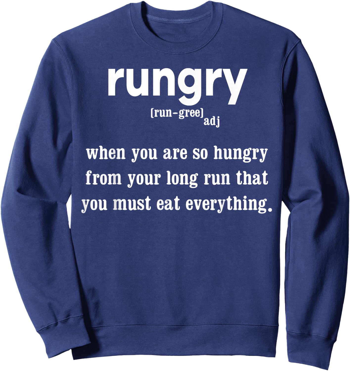 Rungry Definition Funny Hungry Runner Marathon Running Sweatshirt - Sweatshirt | Navy