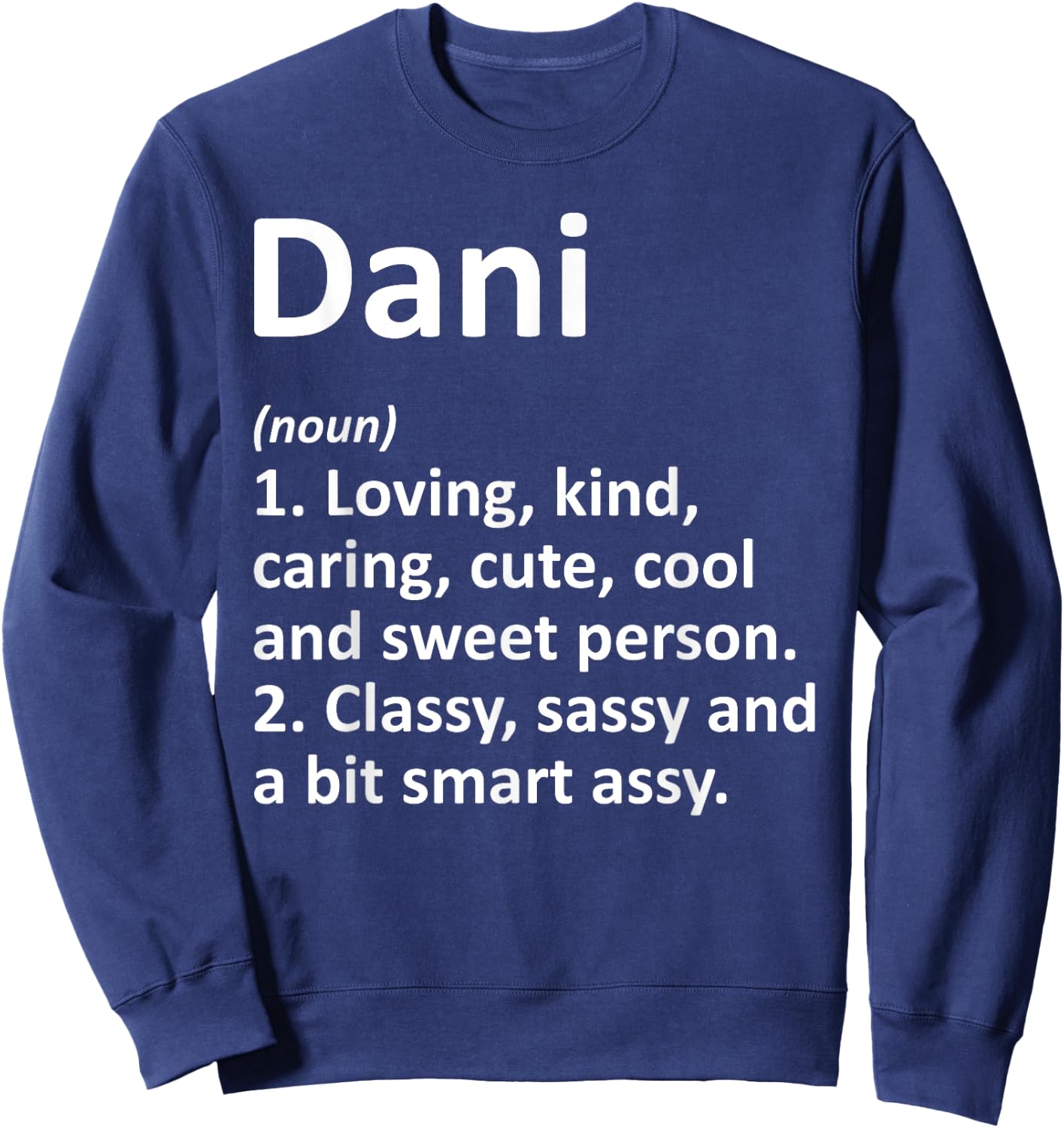 Custom Mom Wife Name Meaning Girl Christmas Women Dani Definition Personalized Name Funny Birthday Sweatshirt - Sweatshirt | Navy