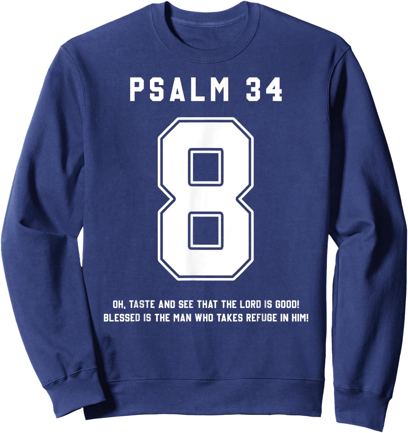 Psalm 34:8 Bible Verse Team Sports Jersey Christian Sweatshirt - Sweatshirt | Navy