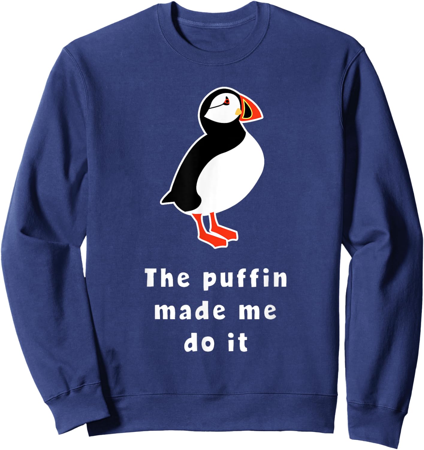 Puffin Bird Made Me Do It Iceland Sweatshirt - Sweatshirt | Navy
