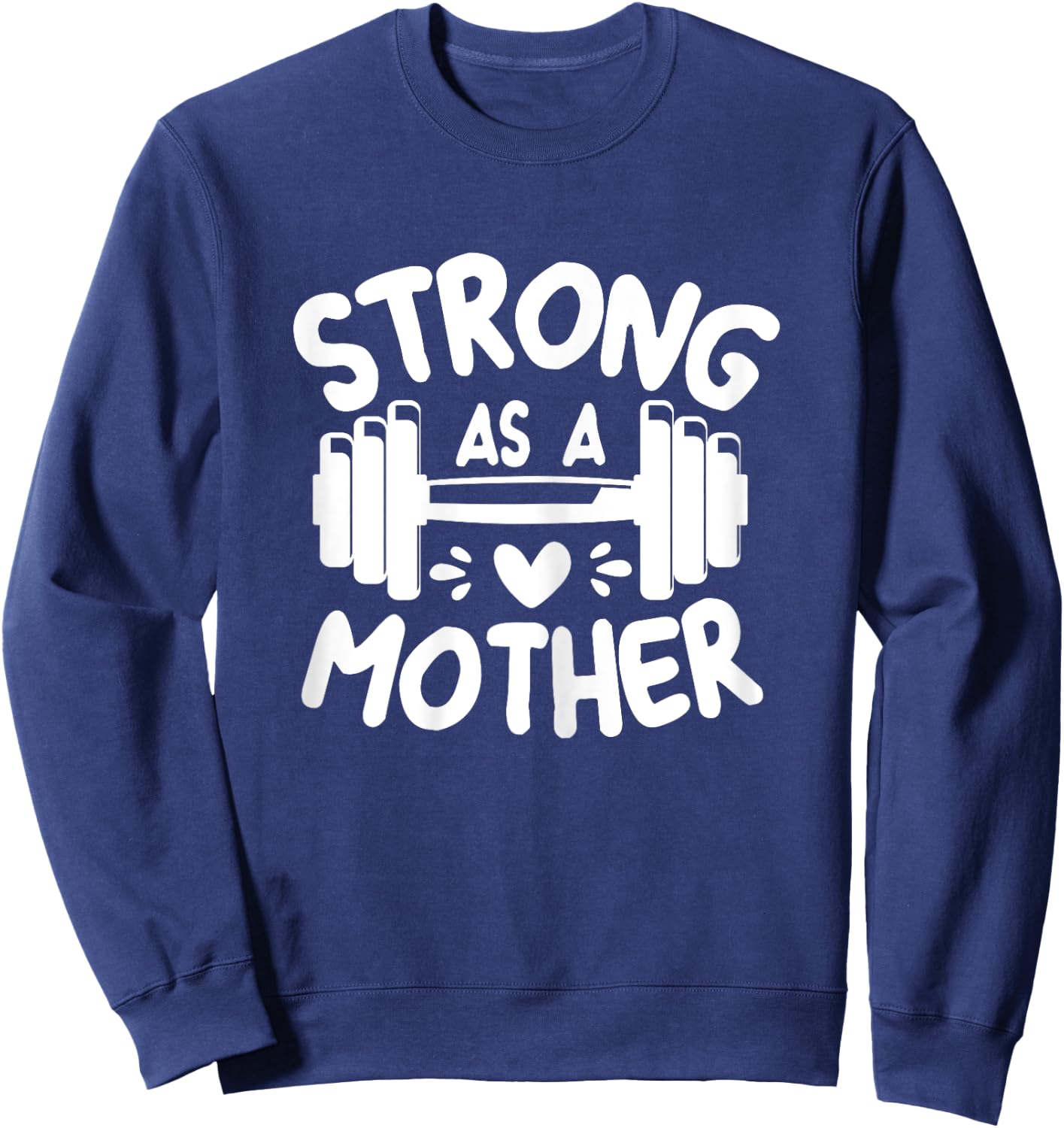 Strong as Mother Shirt, Mom Muscle Workout Weight Lifting Sweatshirt - Sweatshirt | Navy