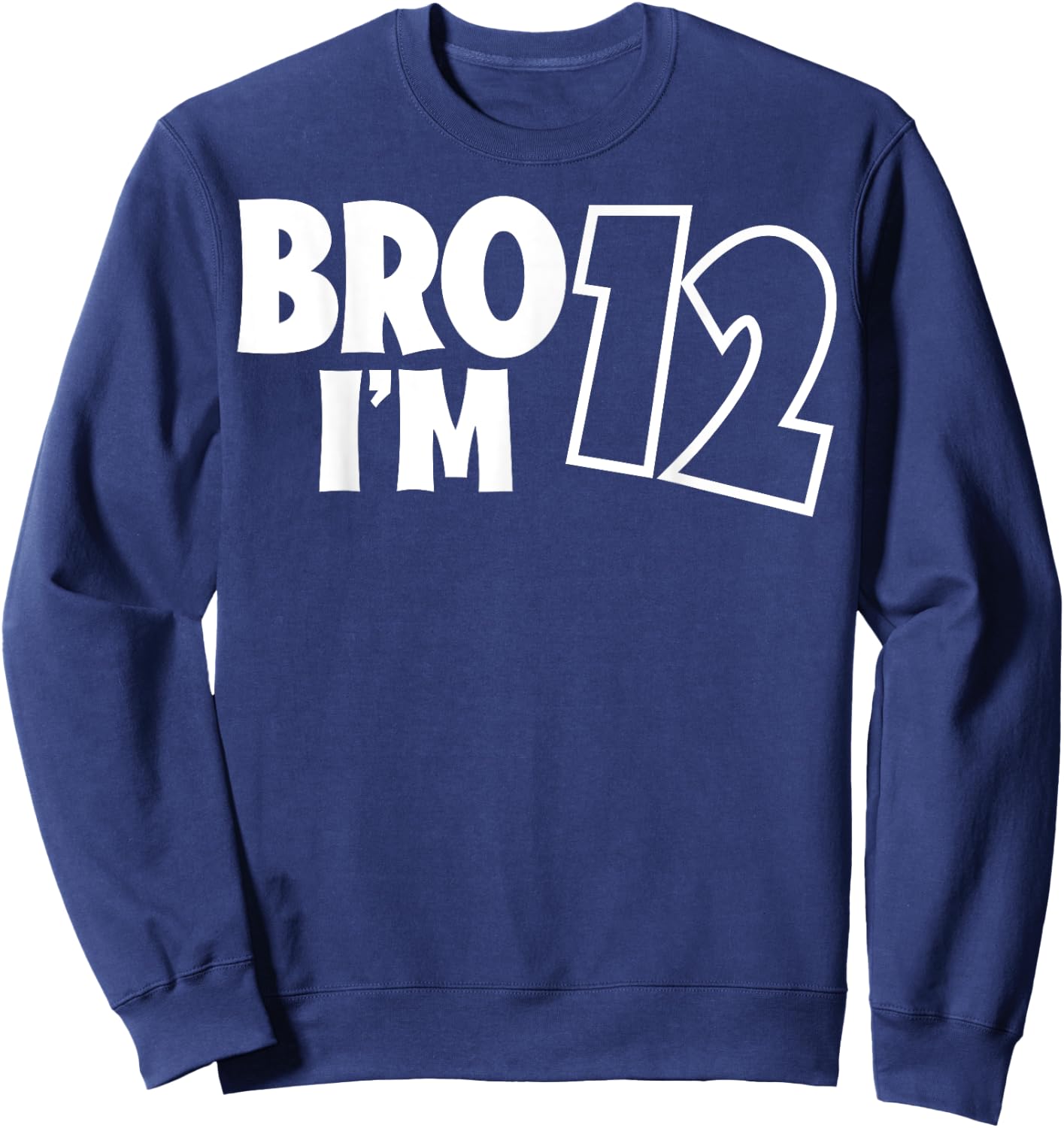 Girls and Boys - Bro, It´s My 12th Birthday - I´m Twelve Sweatshirt - Sweatshirt | Navy