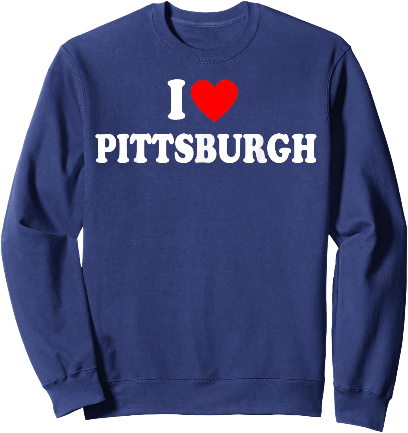 I Heart Pittsburgh, I Love Pittsburgh Pennsylvania Classic Sweatshirt - Sweatshirt | Navy