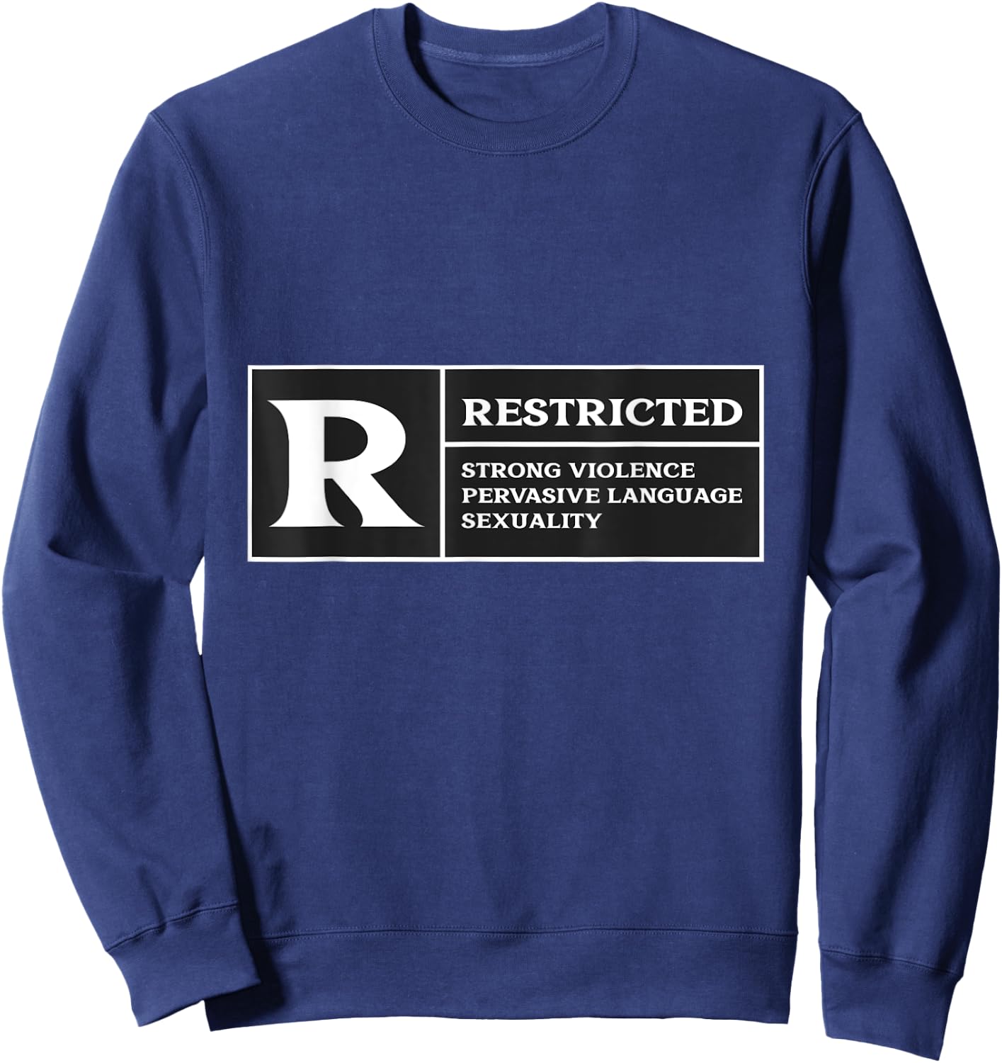 Restricted Rated R Rating Movie Lover Sweatshirt - Sweatshirt | Navy